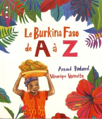 Le burkina Faso de A à Z